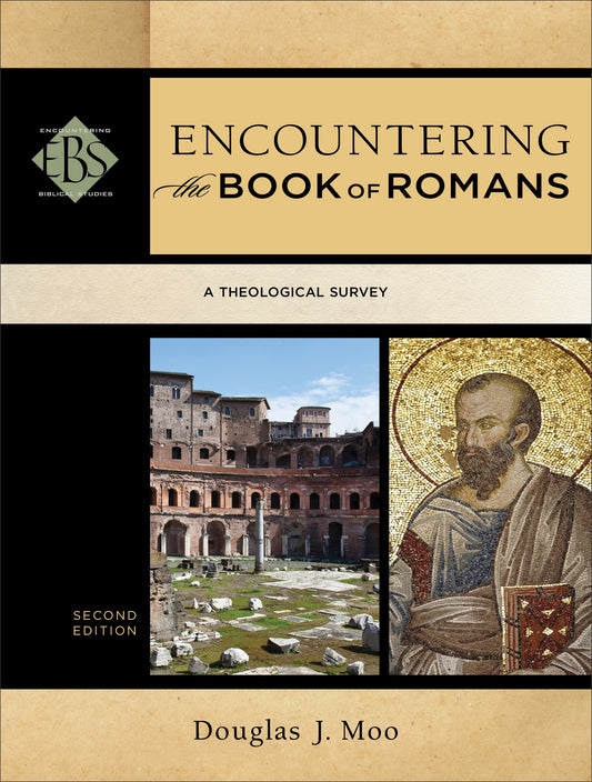 Encountering The Book Of Romans (Second Edition)