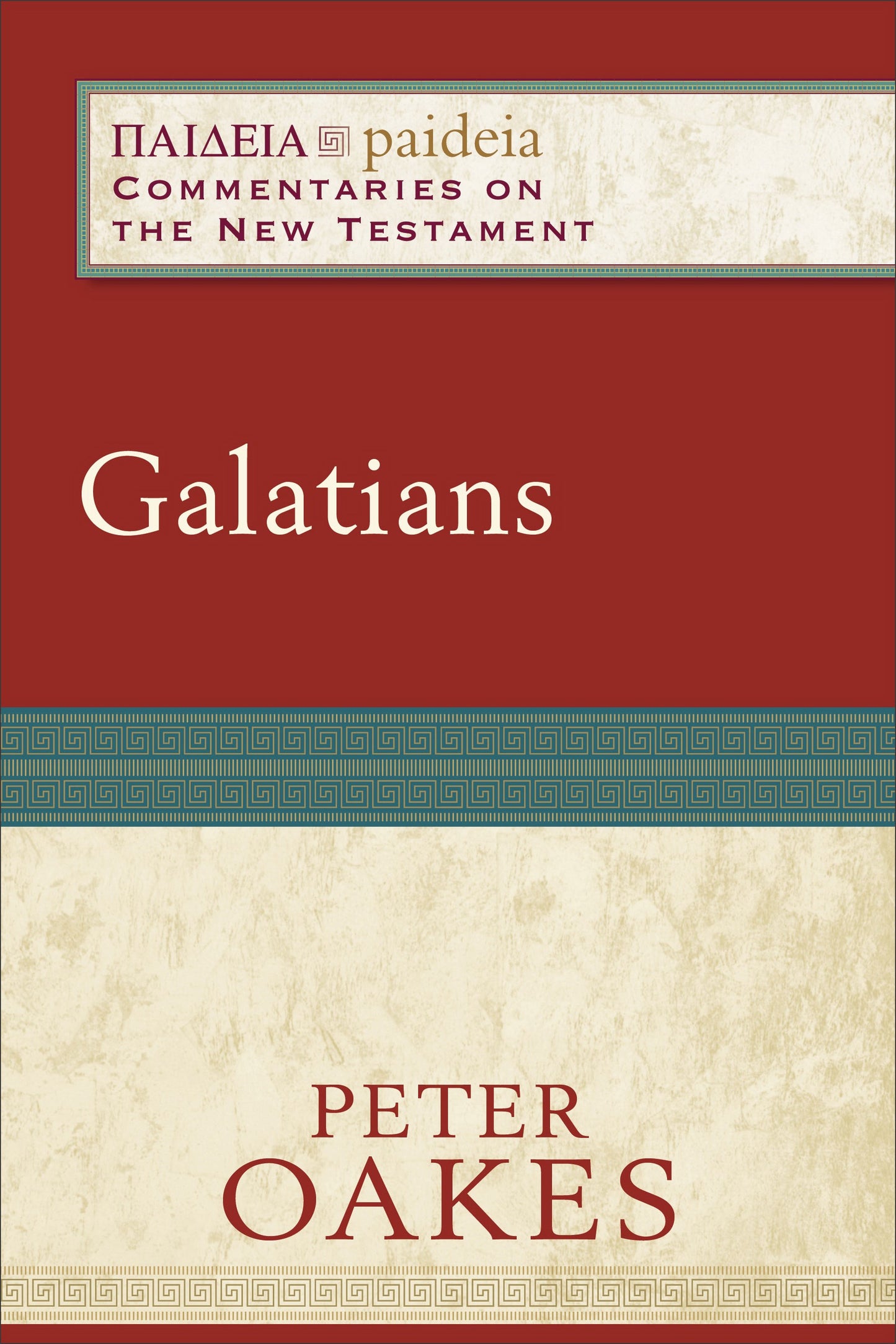 Galatians (Paideia: Commentaries On The New Testament)