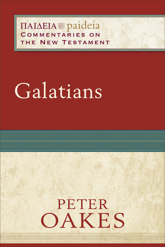 Galatians (Paideia: Commentaries On The New Testament)