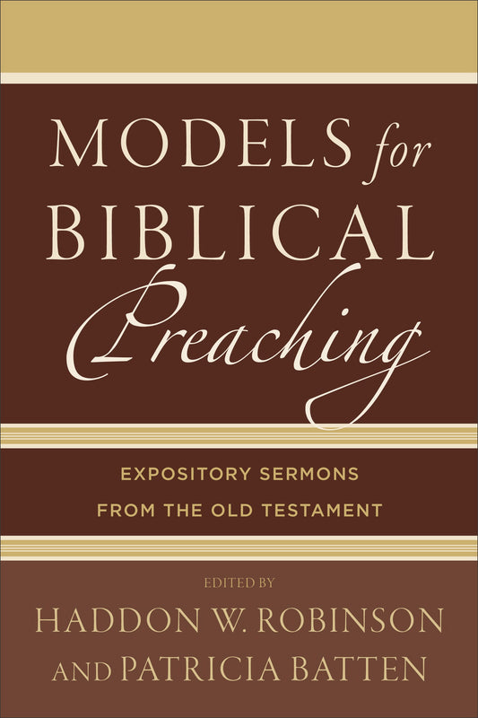 Models For Biblical Preaching