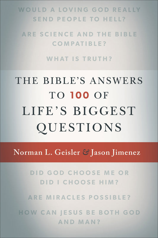The Bible's Answers To 100 of Life's Biggest Questions
