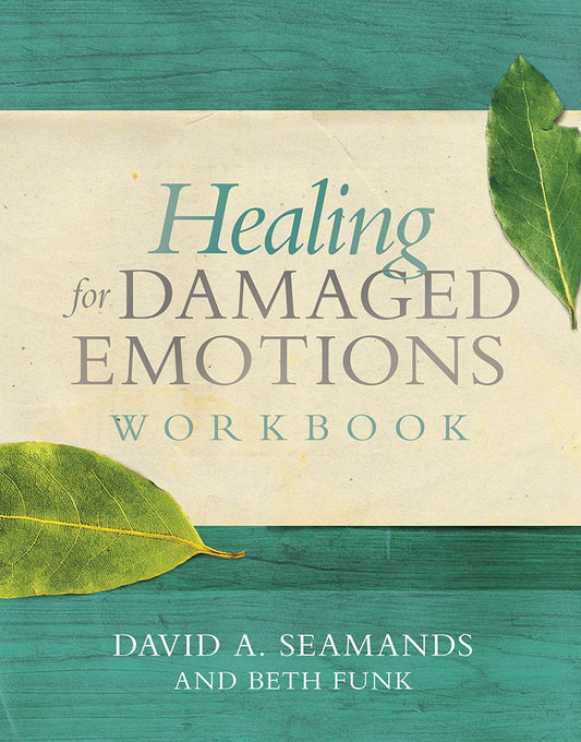 Healing For Damaged Emotions Workbook