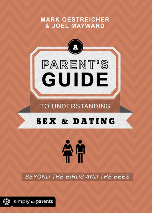 Parent's Guide To Understanding Sex And Dating