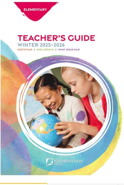 Reformation Press Winter 2025-2026: Elementary Teacher's Guide (#1040-RP)