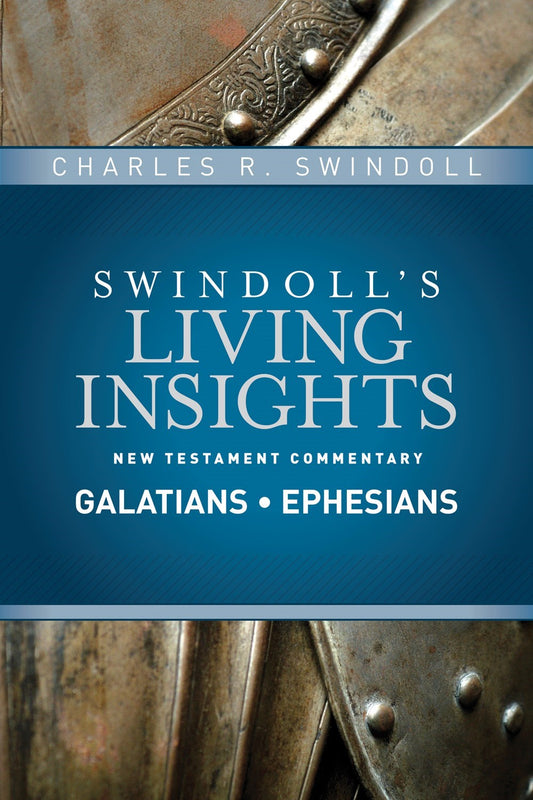 Insights On Galatians & Ephesians (Swindoll's Living Insights New Testament Commentary)