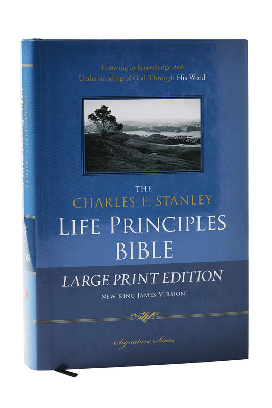 NKJV Charles Stanley Life Principles Bible/Large Print-Hardcover