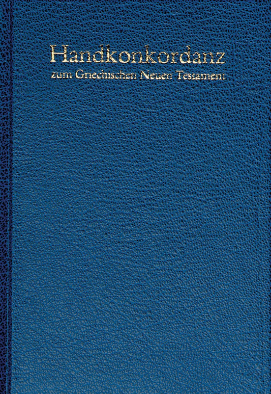 Pocket Concordance To The Greek New Testament (Handkonkordanz Zum Griechischen Neuen Testament)
