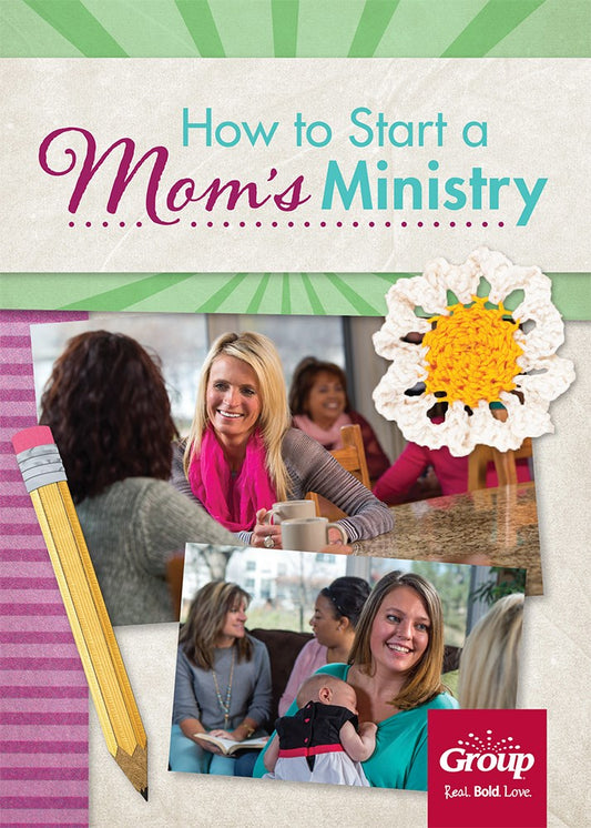 How To Start A Mom's Ministry