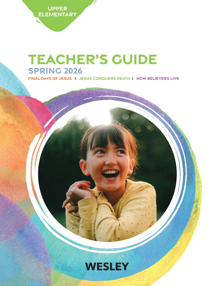 Wesley Spring 2026: Upper Elementary Teacher's Guide (#3050)