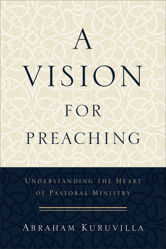A Vision For Preaching