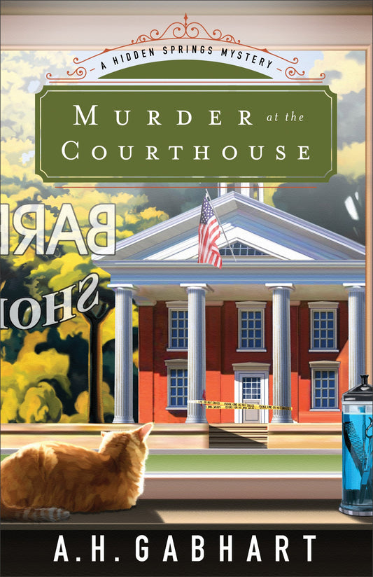 Murder At The Courthouse (Hidden Springs Mystery #1)