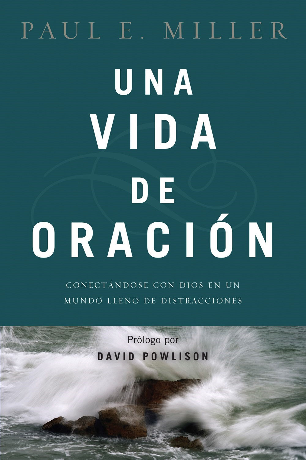 Una Vida de Oracion (A Praying Life)