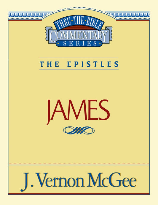 James (Thru The Bible Commentary)