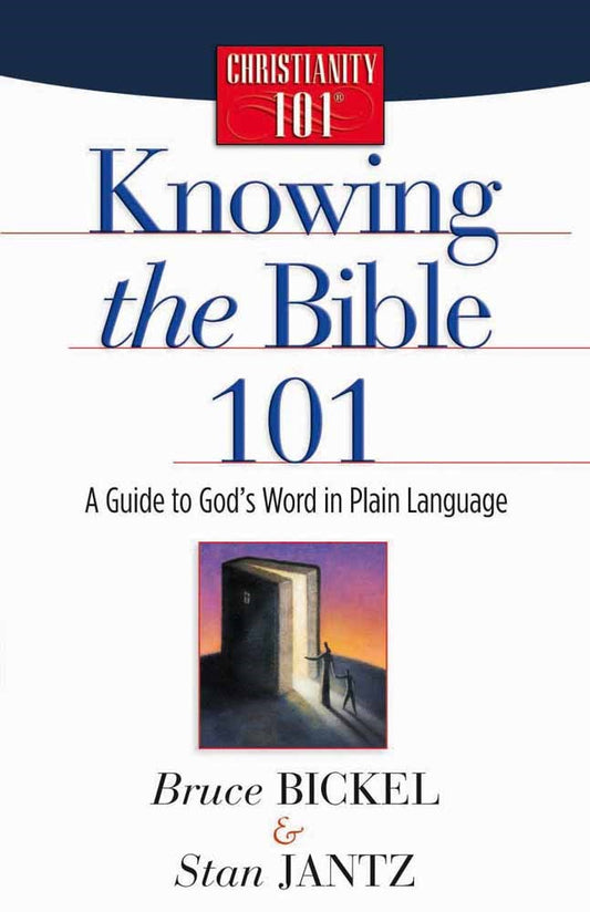 Knowing The Bible 101 (Christianity 101)