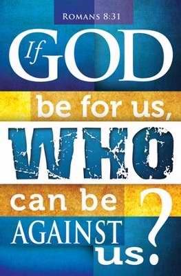 Bulletin-If God Be For Us  Who Can Be Against Us? (Romans 8:31  KJV) (Pack Of 100)