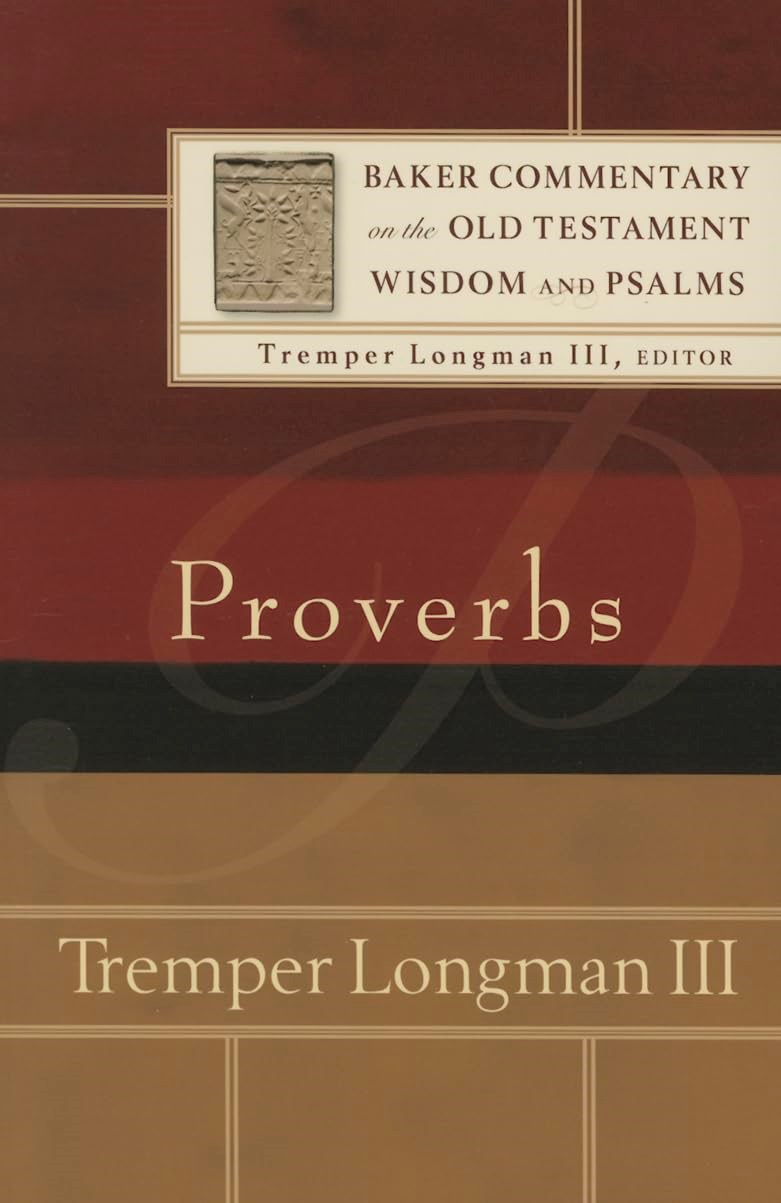 Proverbs (Baker Commentary On The Old Testament: Wisdom & Psalms)