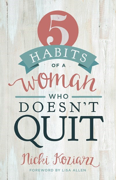 5 Habits Of A Woman Who Doesn't Quit