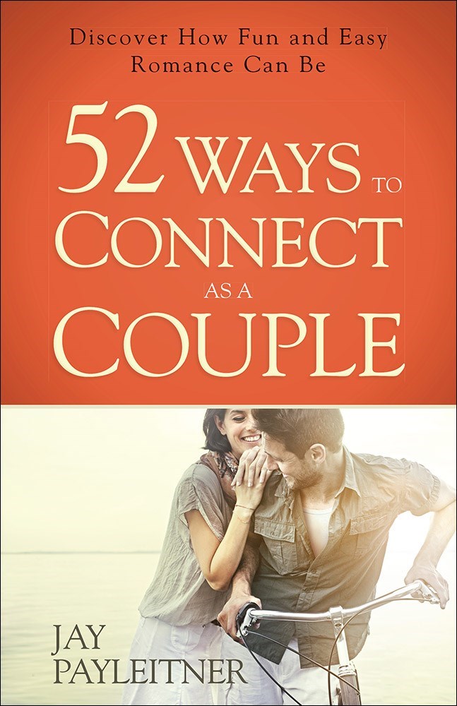 52 Ways To Connect As A Couple