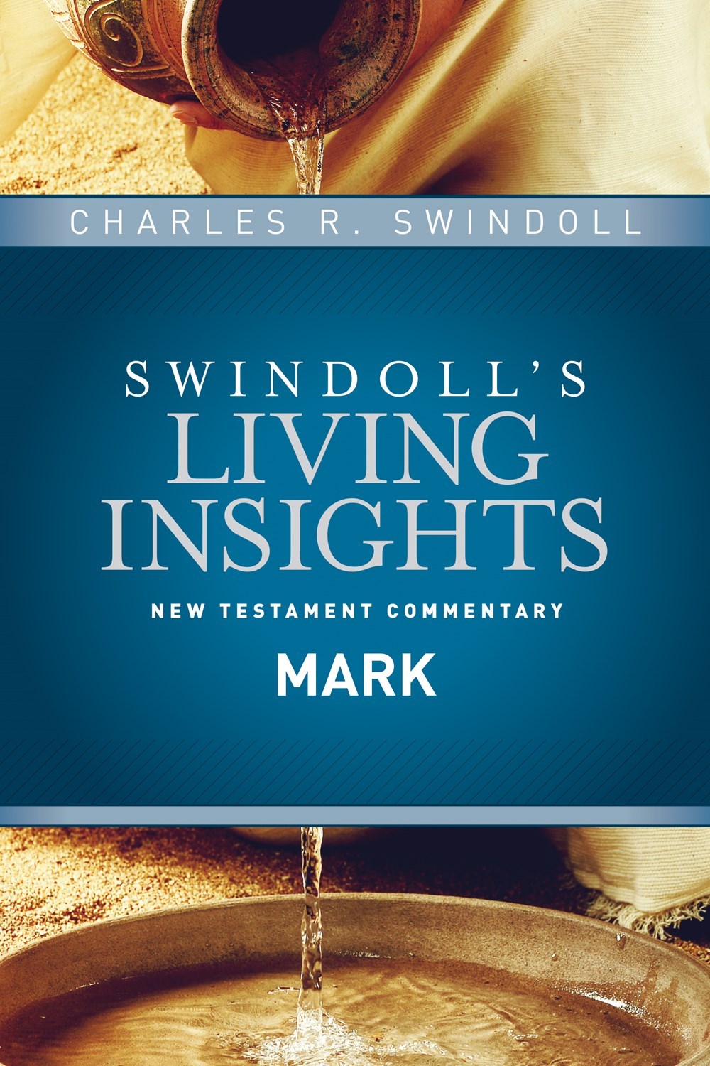 Insights On Mark (Swindoll's Living Insights New Testament Commentary)