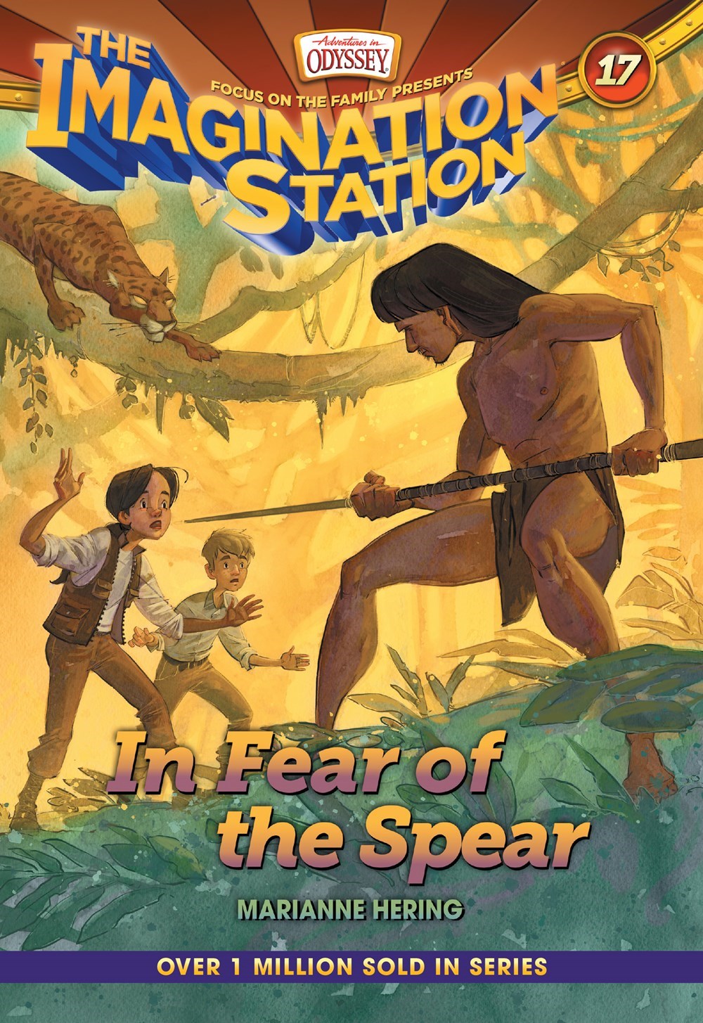 In Fear Of The Spear (Adventures In Odyssey The Imagination Station #17)