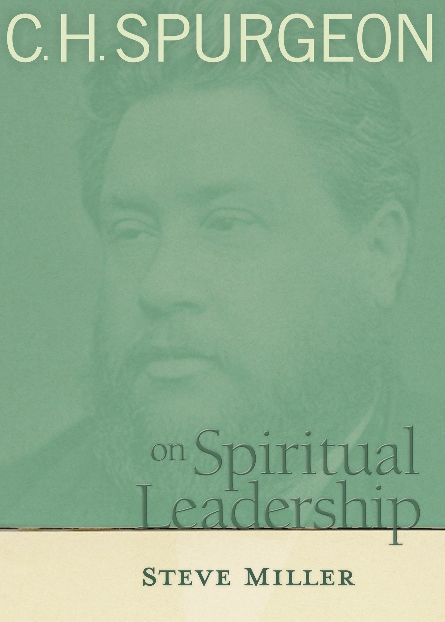 C H Spurgeon On Spiritual Leadership