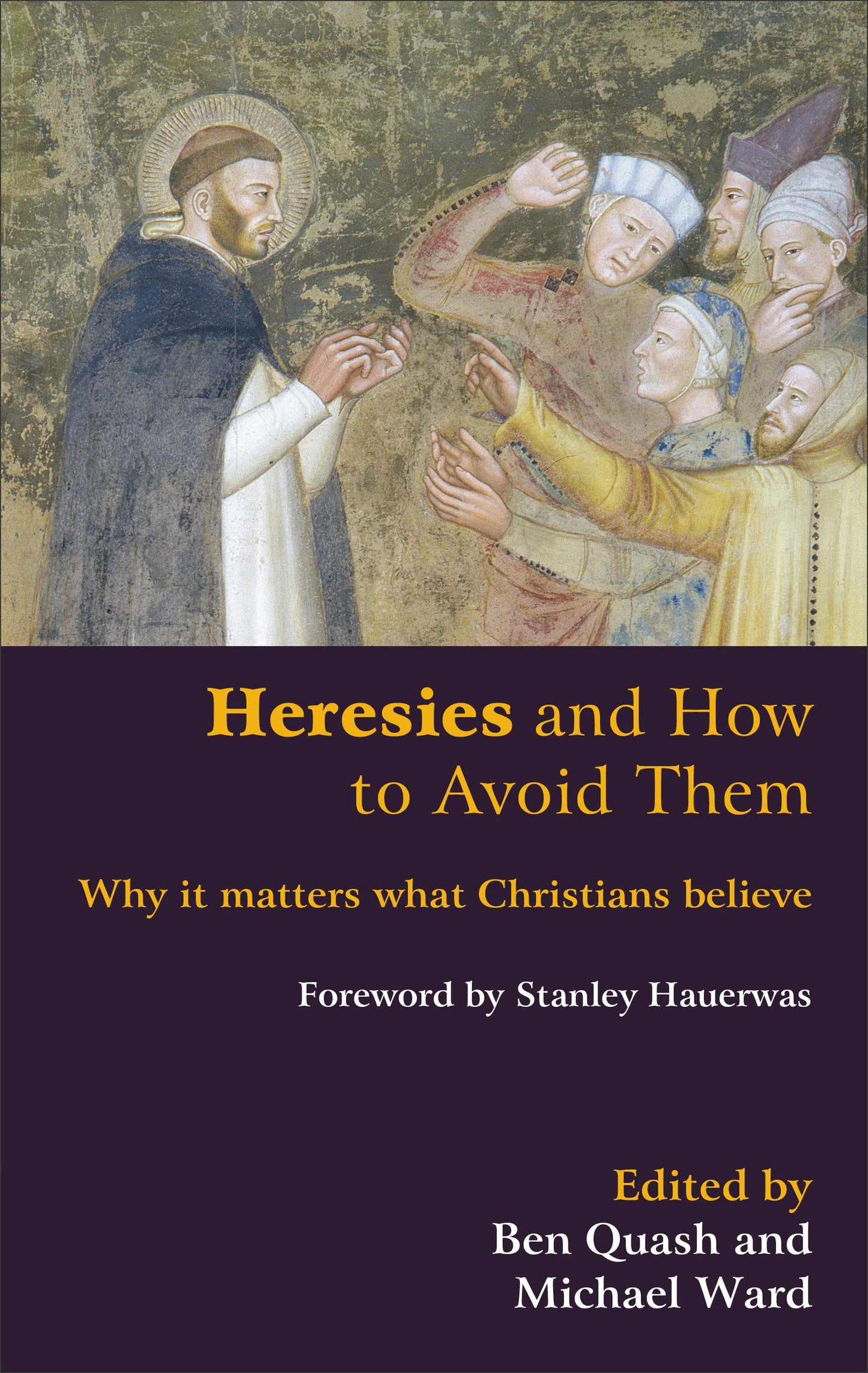 Heresies And How To Avoid Them