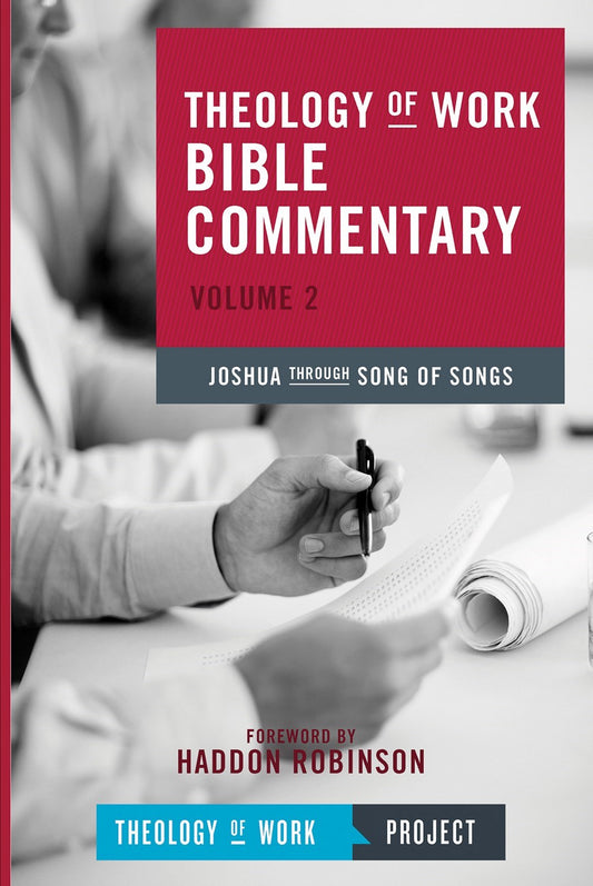 Joshua Through Song Of Songs (Theology Of Work Bible Commentary V2)