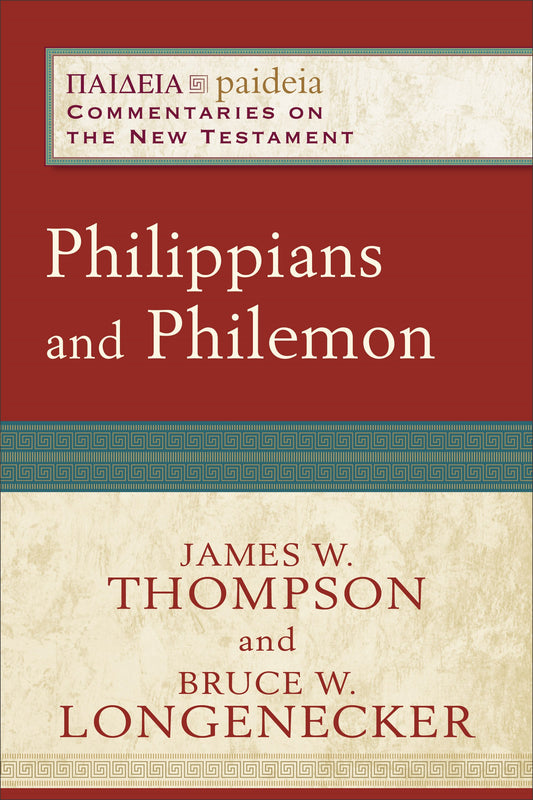 Philippians And Philemon (Paideia: Commentaries On The New Testament)