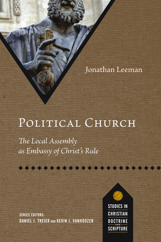 Political Church (Studies In Christian Doctrine And Scripture)