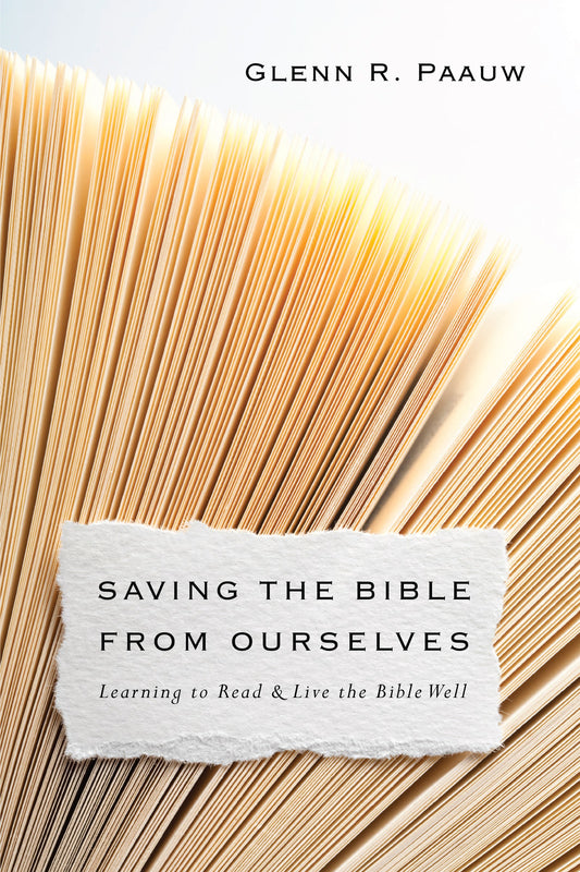 Saving The Bible From Ourselves
