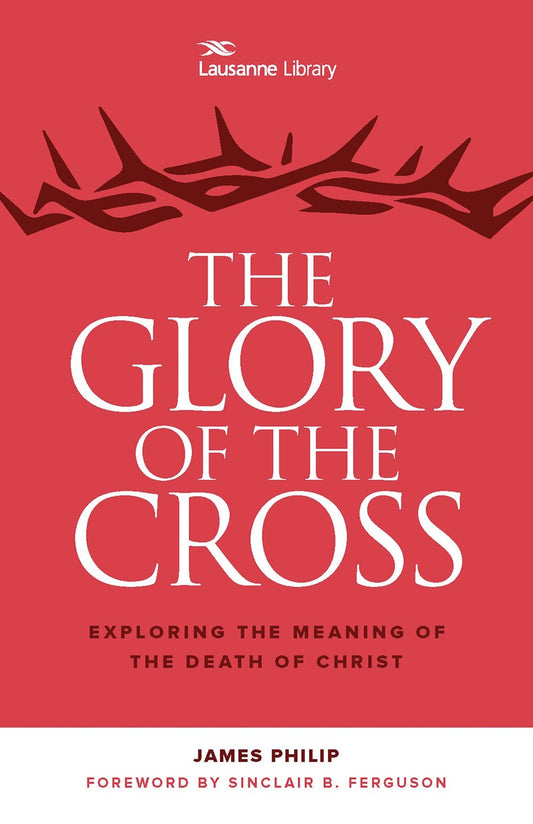Glory Of The Cross (Lausanne Library)
