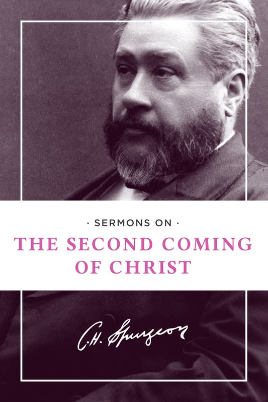 Spurgeon On The Second Coming Of Christ