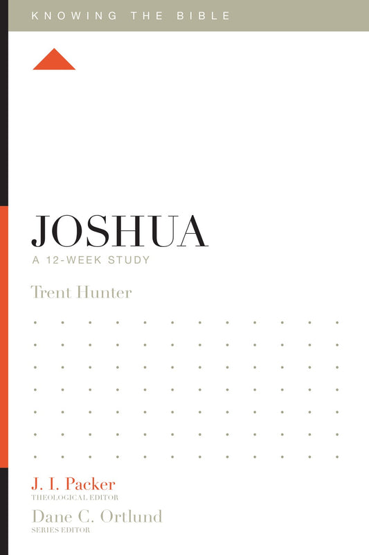 Joshua: A 12-Week Study (Knowing The Bible)