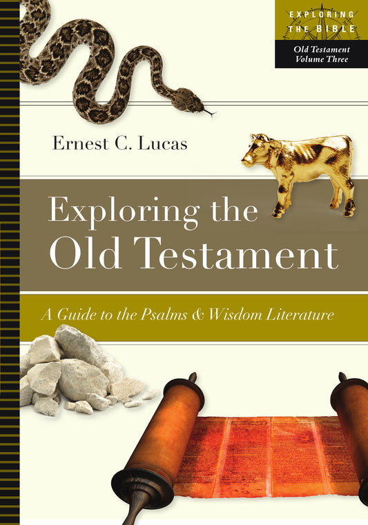 Exploring The Old Testament Volume Three (Exploring The Bible)