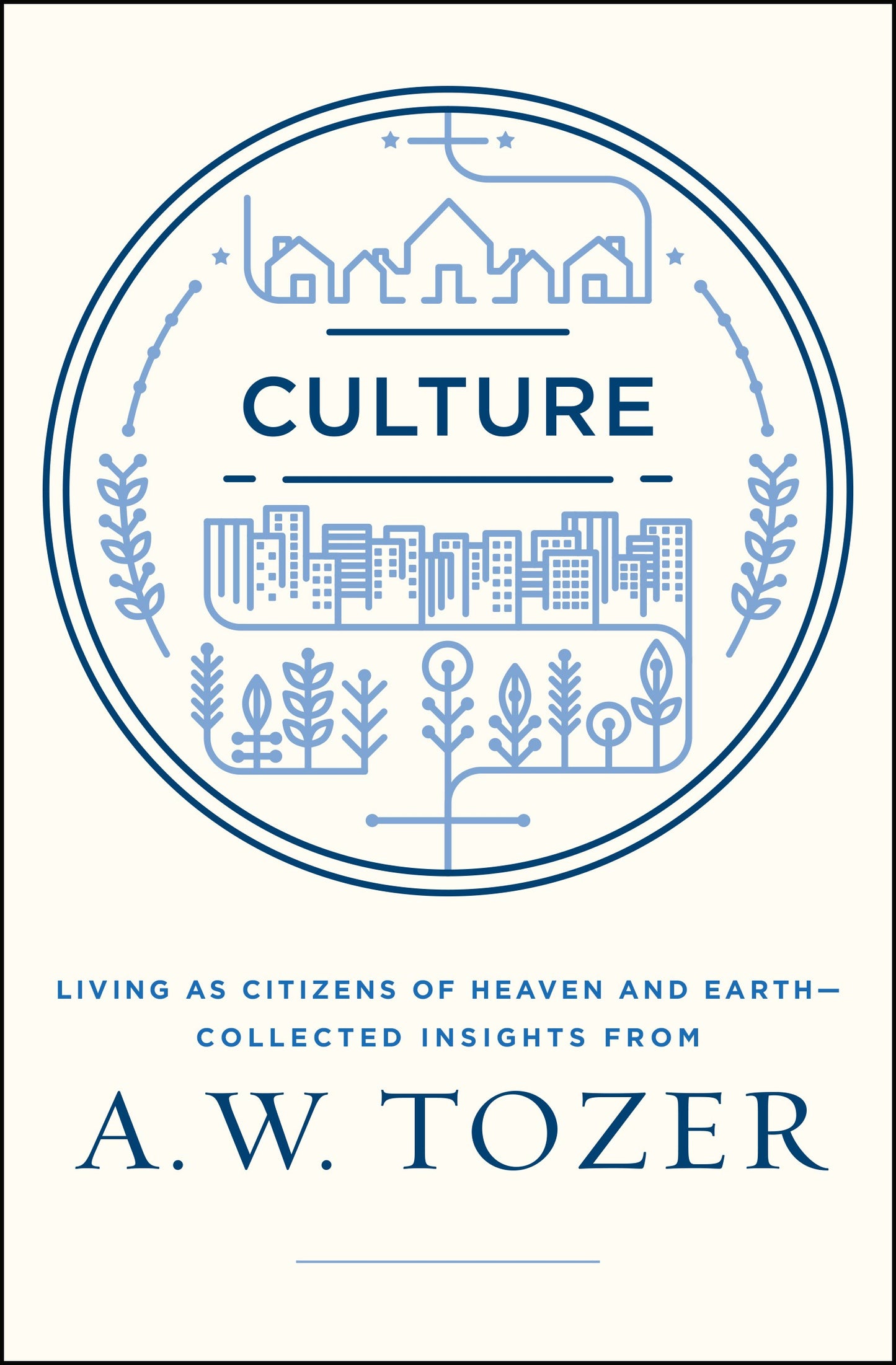 Culture: Living As Citizens Of Heaven And Earth