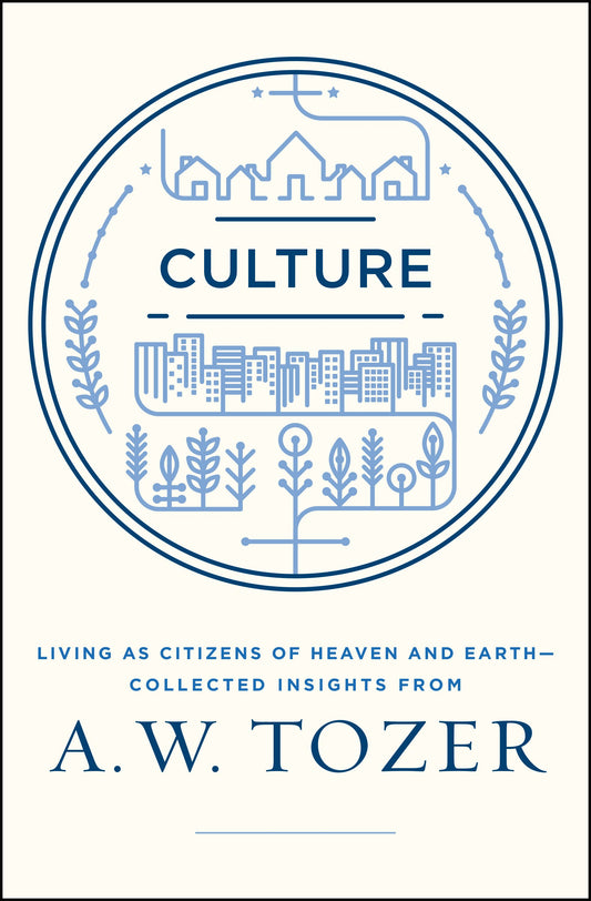 Culture: Living As Citizens Of Heaven And Earth