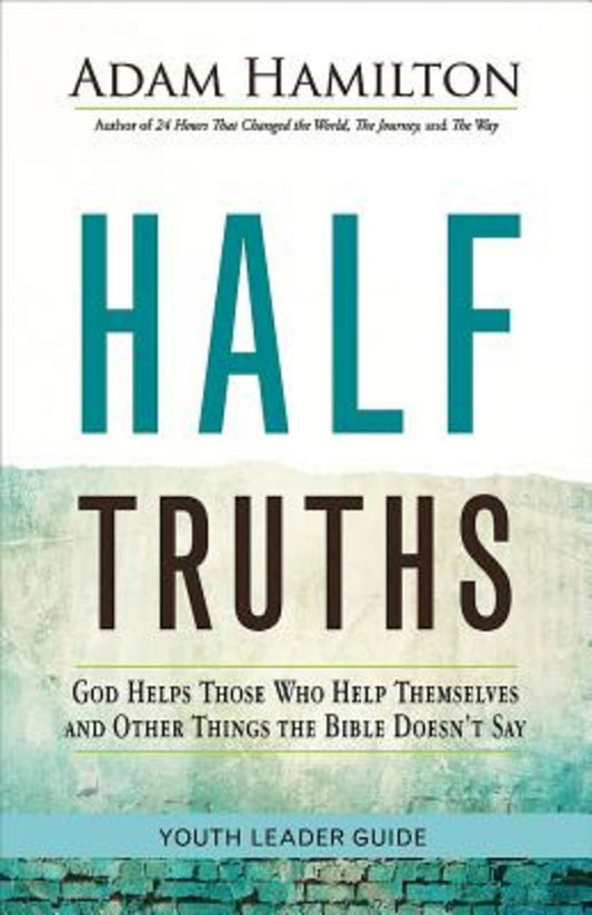 Half Truths Youth Leader Guide