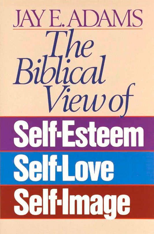 The Biblical View Of Self Esteem