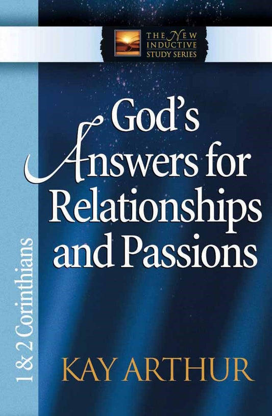 God's Answers For Relationships & Passions (New Inductive Bible Study)
