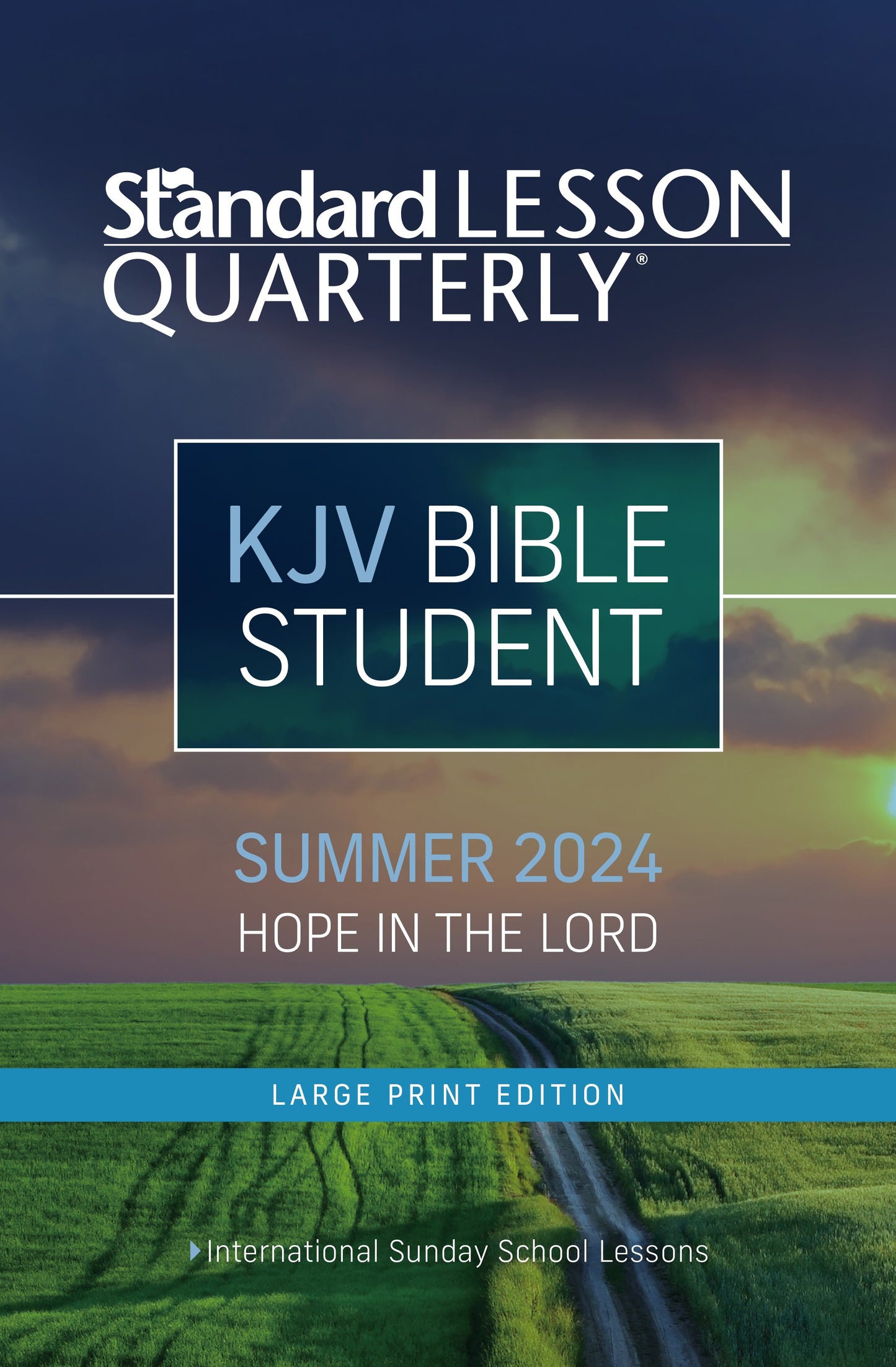 Standard Lesson Quarterly Summer 2025: Adult Student Large Print (KJV) (#6297)