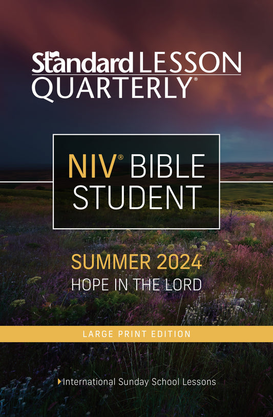 Standard Lesson Quarterly Summer 2025: Adult Student Large Print (NIV) (#6287)