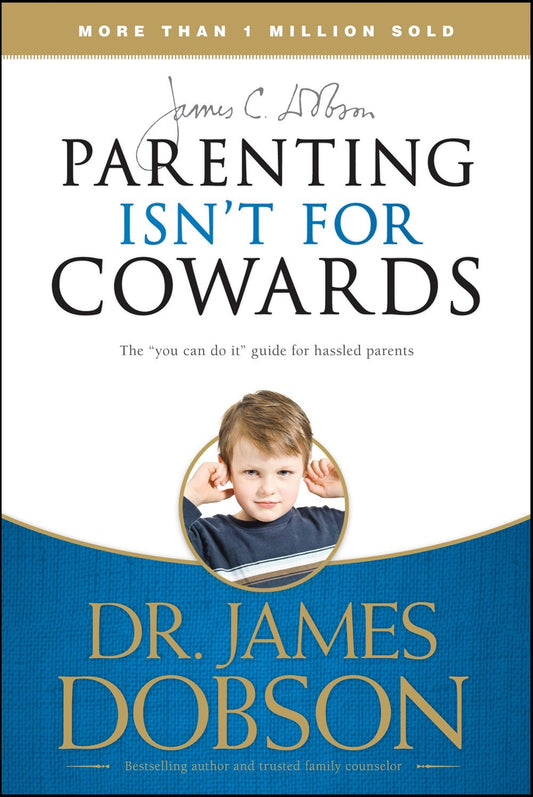 Parenting Isn't For Cowards