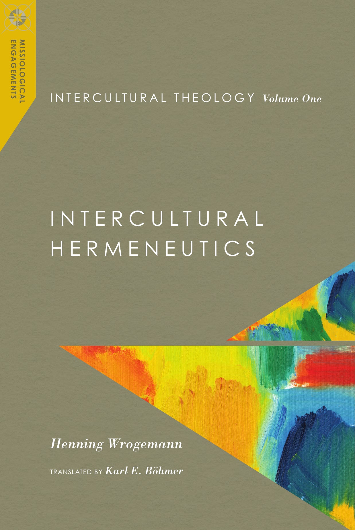 Intercultural Theology  Volume One