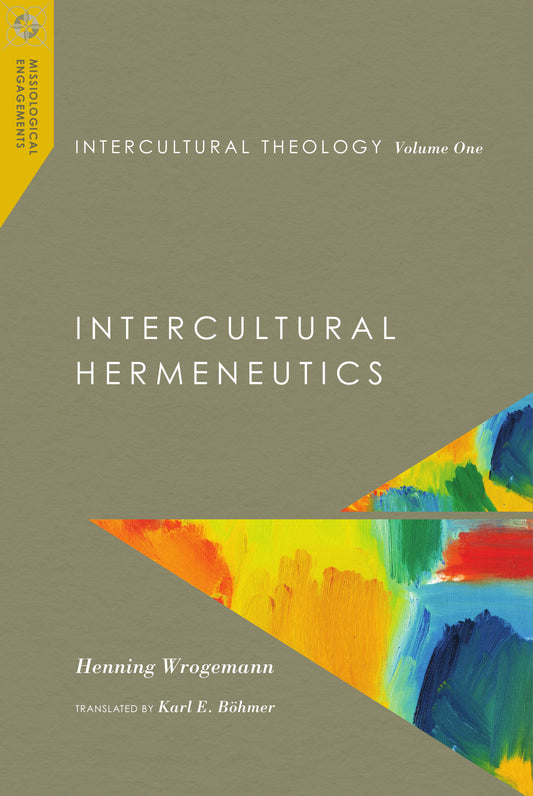 Intercultural Theology  Volume One