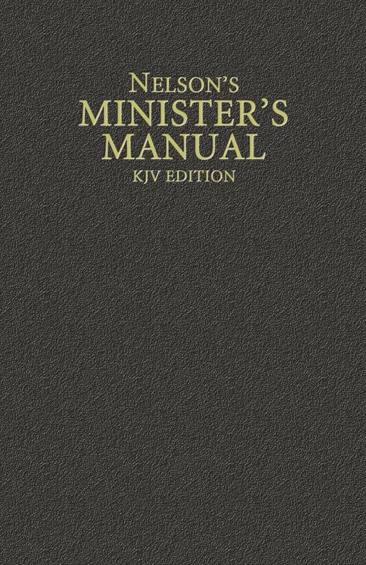 Nelson's Minister's Manual (KJV Edition)