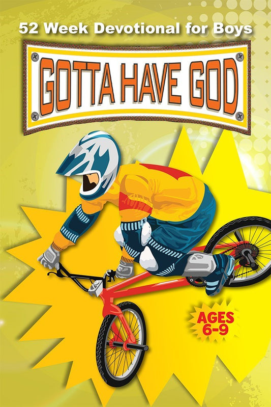 Gotta Have God 52 Week Devotional For Boys Ages 6-9