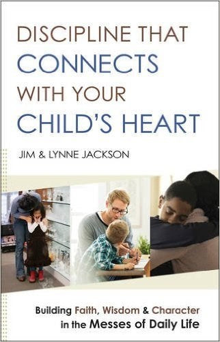 Discipline That Connects With Your Child's Heart