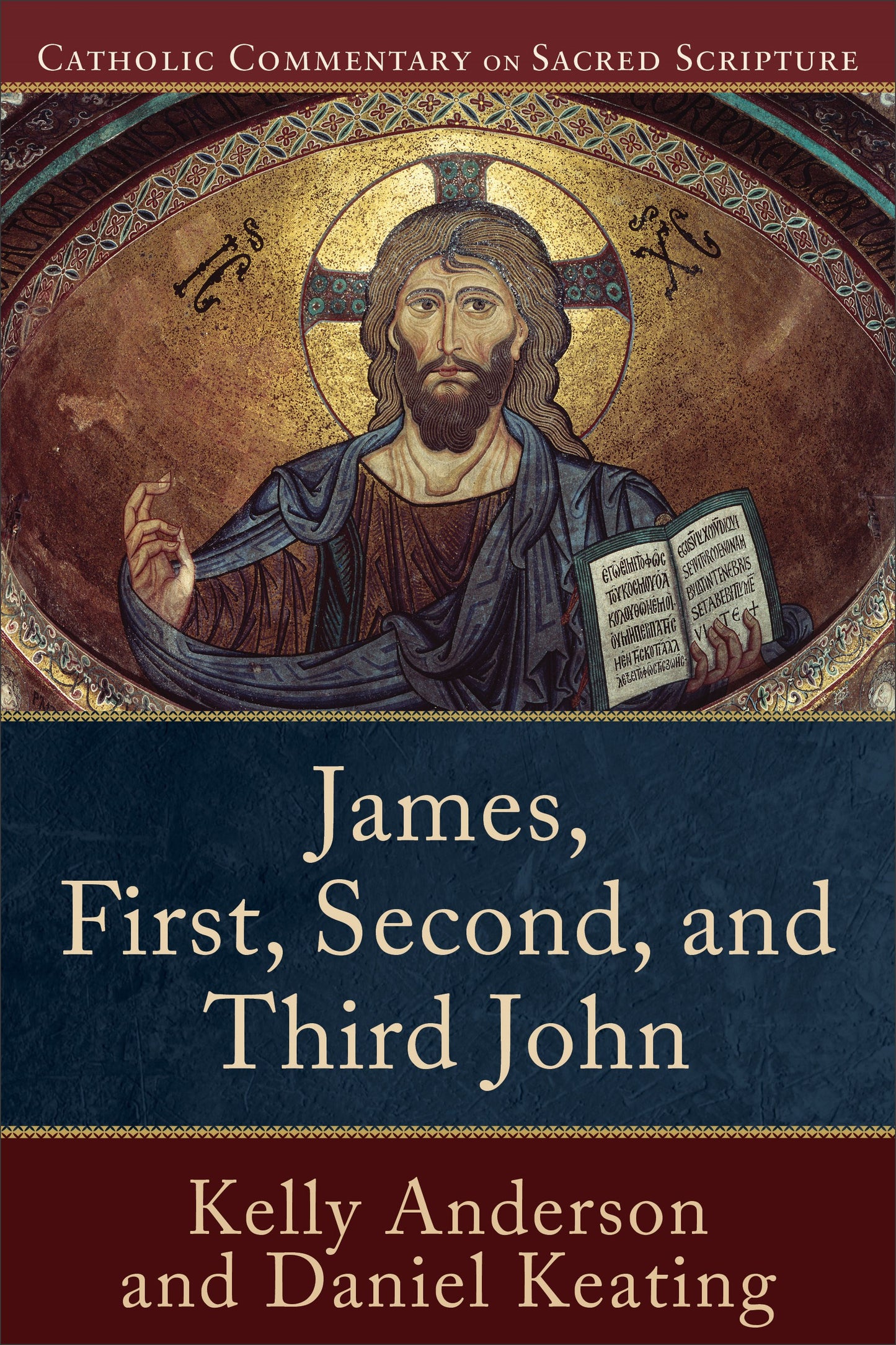 James  First  Second  And Third John (Catholic Commentay On Sacred Scripture)