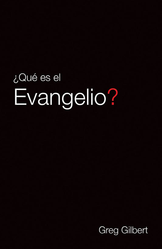 Tracto-?Que es el Evangelio? (Tract-What Is The Gospel?) (LBLA) (Pack Of 25)
