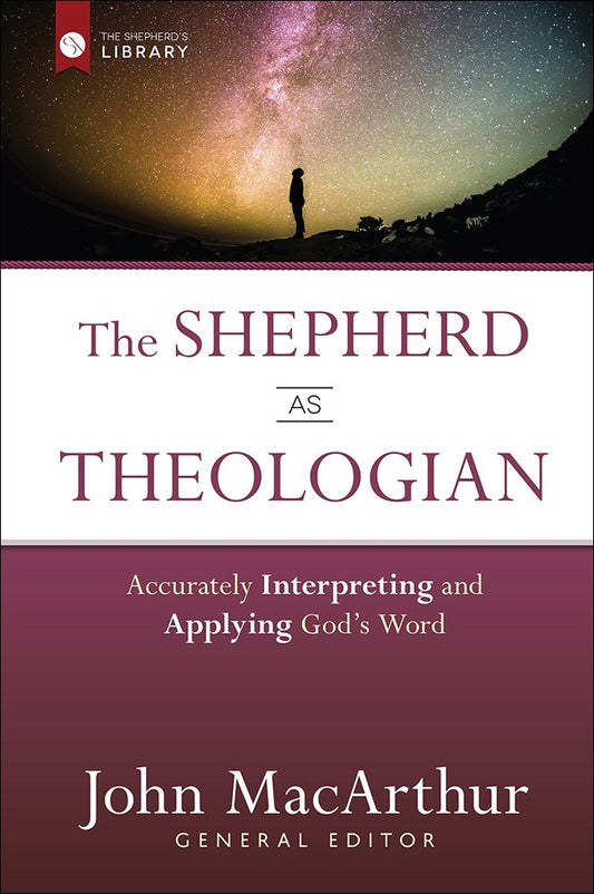 The Shepherd As Theologian (Shepherd's Library)